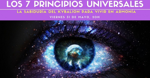 Conferencia gratuita: LOS 7 PRINCIPIOS UNIVERSALES. La sabiduría del Kybalión para vivir en armonía.