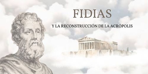 Charla: Fidias y la reconstrucción de la Acrópolis griega