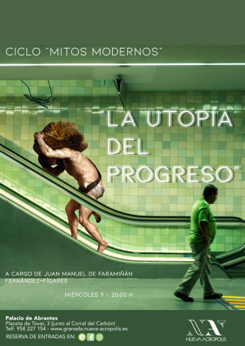 CICLO MITOS MODERNOS Charla: La Utopía del Progreso 
