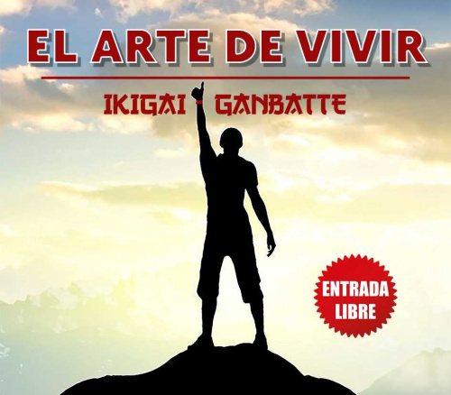 EL ARTE DE VIVIR. IKIGAI - GANBATTE