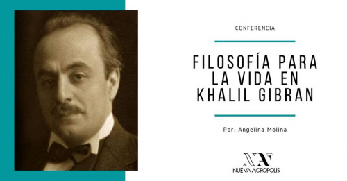 Conferencia: Filosofía para la Vida en Khalil Gibran