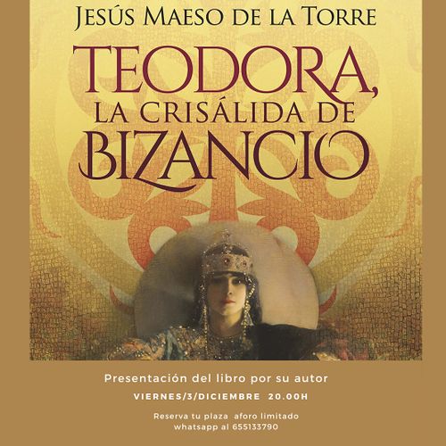 Presentación del libro: Teodora, la crisálida de Bizancio