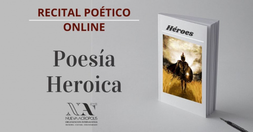 Recital poético online: Poesía Heroica
